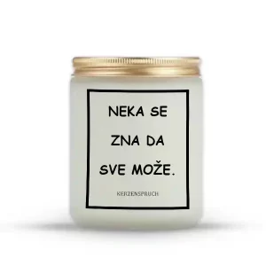 NEKA SE ZNA DA SVE MOŽE.
