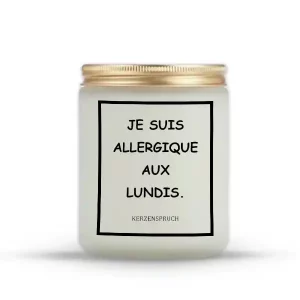 "JE SUIS ALLERGIQUE AUX LUNDIS."