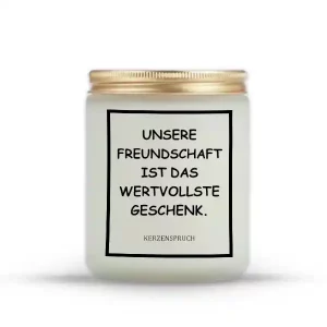 „UNSERE FREUNDSCHAFT IST DAS WERTVOLLSTE GESCHENK.“