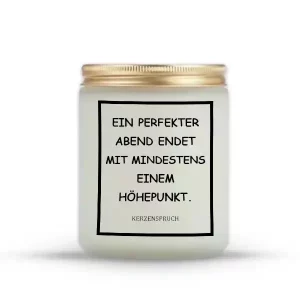 „EIN PERFEKTER ABEND ENDET MIT MINDESTENS EINEM HÖHEPUNKT.“