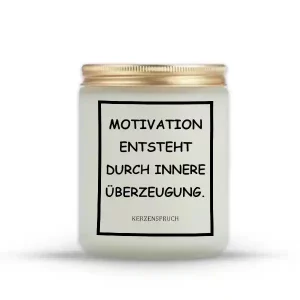 „MOTIVATION ENTSTEHT DURCH INNERE ÜBERZEUGUNG.“