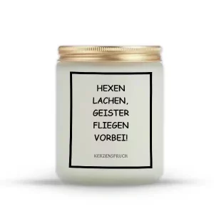 „HEXEN LACHEN, GEISTER FLIEGEN VORBEI!“