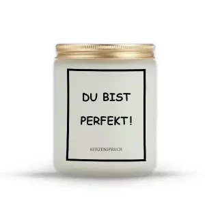 „DU BIST PERFEKT!“