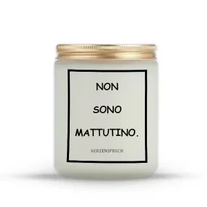 "NON SONO MATTUTINO."