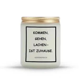 „KOMMEN, GEHEN, LACHEN – IST ZUHAUSE.“