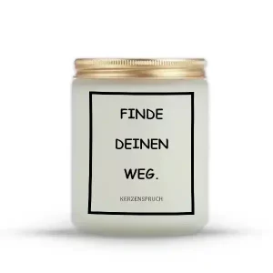 „FINDE DEINEN WEG.“