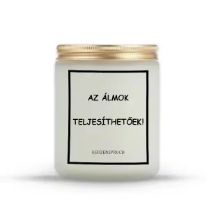 AZ ÁLMOK TELJESÍTHETŐEK!