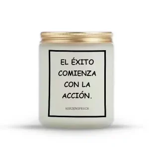 "EL ÉXITO COMIENZA CON LA ACCIÓN."
