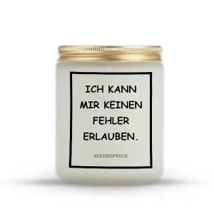 „ICH KANN MIR KEINEN FEHLER ERLAUBEN.“