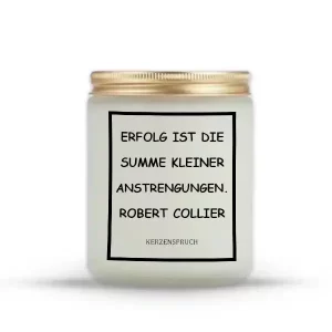 „ERFOLG IST DIE SUMME KLEINER ANSTRENGUNGEN.“ ROBERT COLLIER