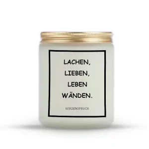 „LACHEN, LIEBEN, LEBEN WÄNDEN.“