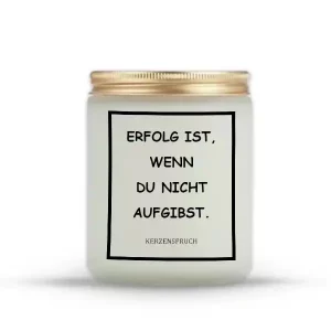 „ERFOLG IST, WENN DU NICHT AUFGIBST.“