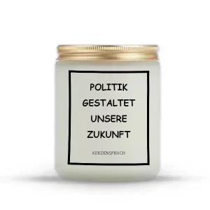 „POLITIK GESTALTET UNSERE ZUKUNFT“
