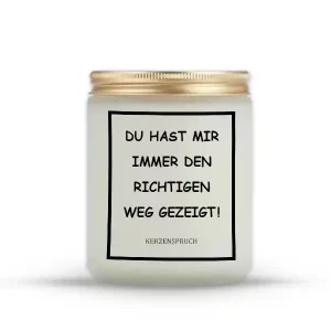 „DU HAST MIR IMMER DEN RICHTIGEN WEG GEZEIGT!“