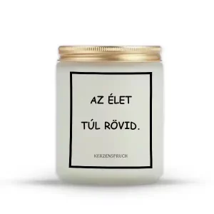 AZ ÉLET TÚL RÖVID.