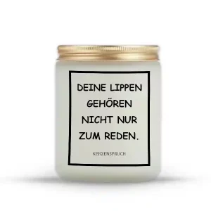 „DEINE LIPPEN GEHÖREN NICHT NUR ZUM REDEN.“
