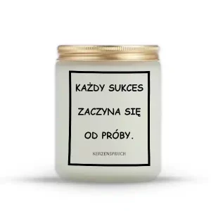 "KAŻDY SUKCES ZACZYNA SIĘ OD PRÓBY."