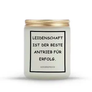 „LEIDENSCHAFT IST DER BESTE ANTRIEB FÜR ERFOLG.“