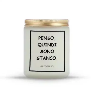 "PENSO, QUINDI SONO STANCO."