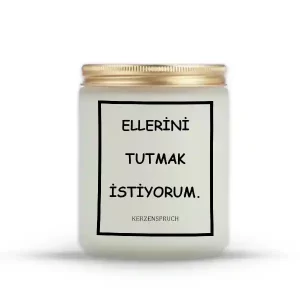 "ELLERİNİ TUTMAK İSTİYORUM."