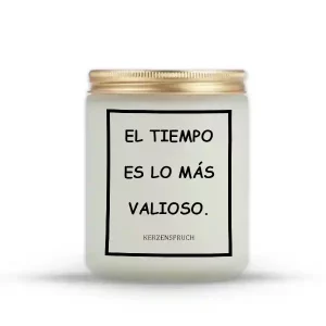 "EL TIEMPO ES LO MÁS VALIOSO."
