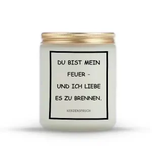 „DU BIST MEIN FEUER – UND ICH LIEBE ES ZU BRENNEN.“