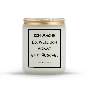 „ICH MACHE ES, WEIL ICH SONST ENTTÄUSCHE.“