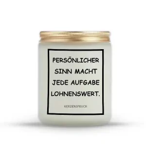 „PERSÖNLICHER SINN MACHT JEDE AUFGABE LOHNENSWERT.“