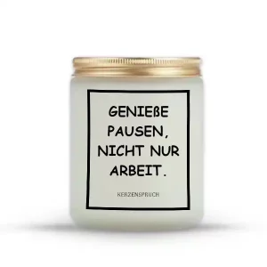 „GENIEßE PAUSEN, NICHT NUR ARBEIT.“