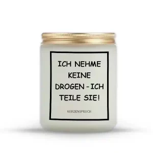 „ICH NEHME KEINE DROGEN – ICH TEILE SIE!“
