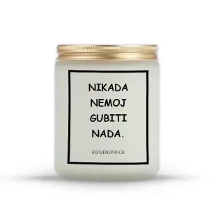 NIKADA NEMOJ GUBITI NADA.