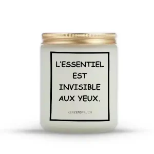 "L’ESSENTIEL EST INVISIBLE AUX YEUX."