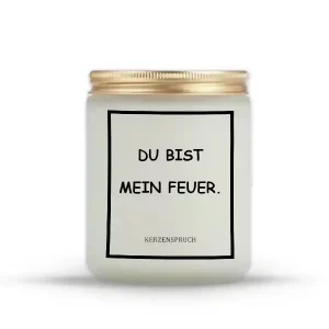 „DU BIST MEIN FEUER.“