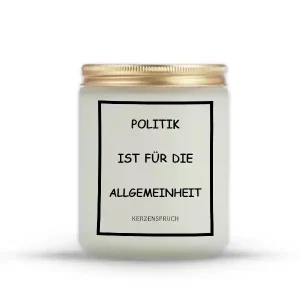 „POLITIK IST FÜR DIE ALLGEMEINHEIT“
