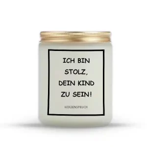 „ICH BIN STOLZ, DEIN KIND ZU SEIN!“