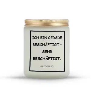 „ICH BIN GERADE BESCHÄFTIGT – SEHR BESCHÄFTIGT.“