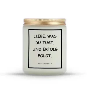 „LIEBE, WAS DU TUST, UND ERFOLG FOLGT.“