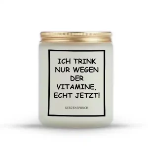 „ICH TRINK NUR WEGEN DER VITAMINE, ECHT JETZT!“