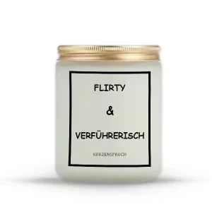 "FLIRTY & VERFÜHRERISCH"