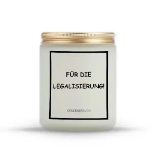 "FÜR DIE LEGALISIERUNG!"