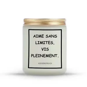 "AIME SANS LIMITES, VIS PLEINEMENT."