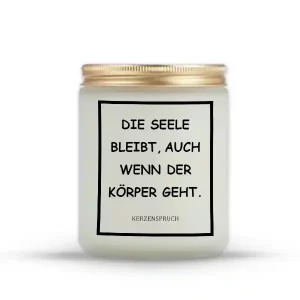„DIE SEELE BLEIBT, AUCH WENN DER KÖRPER GEHT.“