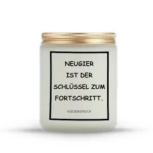 „NEUGIER IST DER SCHLÜSSEL ZUM FORTSCHRITT.“