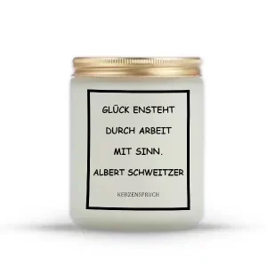 „GLÜCK ENSTEHT DURCH ARBEIT MIT SINN.“ ALBERT SCHWEITZER