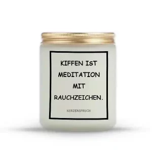 „KIFFEN IST MEDITATION MIT RAUCHZEICHEN.“
