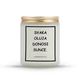 "SVAKA OLUJA DONOSI SUNCE."