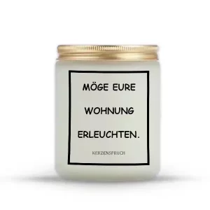 „MÖGE EURE WOHNUNG ERLEUCHTEN.“