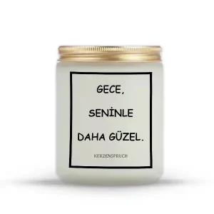 "GECE, SENİNLE DAHA GÜZEL."