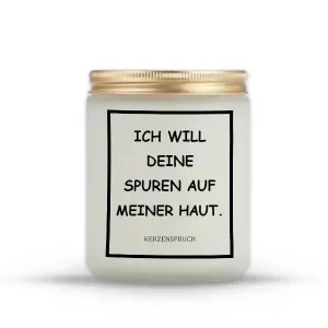 „ICH WILL DEINE SPUREN AUF MEINER HAUT.“