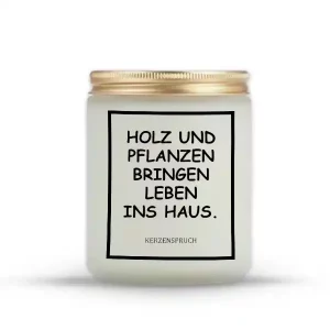 "HOLZ UND PFLANZEN BRINGEN LEBEN INS HAUS."